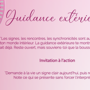 "Les signes, les rencontres, les synchronicités sont autant de reflets de ton monde intérieur. La guidance extérieure te montre ce que ton âme sait déjà. Reste ouvert, mais souviens-toi que la boussole reste en toi."