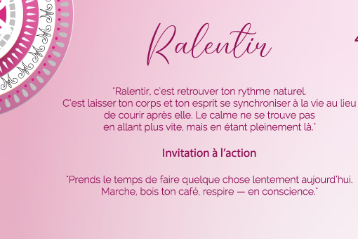 "Ralentir, c’est retrouver ton rythme naturel. C’est laisser ton corps et ton esprit se synchroniser à la vie au lieu de courir après elle. Le calme ne se trouve pas en allant plus vite, mais en étant pleinement là."